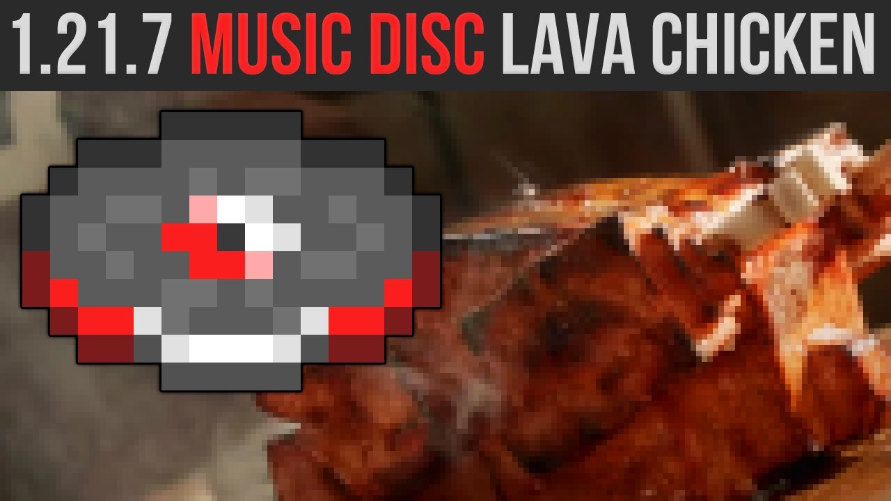 Minecraft 1.21.7 New Music Disc "Lava Chicken"