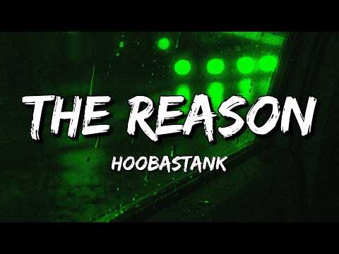 Hoobastank - The Reason (Lyrics)