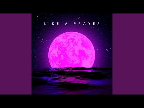 Like a Prayer