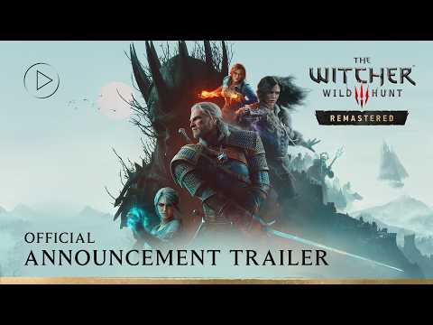 The Witcher 3: Wild Hunt — Remastered | Official Announcement Trailer