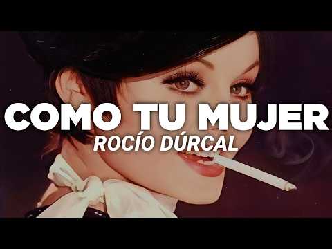 Rocío Dúrcal - Como Tu Mujer (Letra)