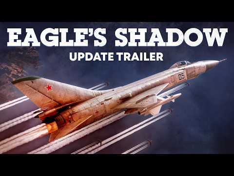 'Eagle's Shadow' Update Trailer / War Thunder