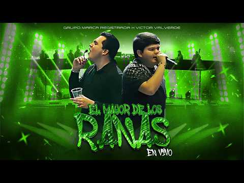 Grupo Marca Registrada x Víctor Valverde - El Mayor de los Ranas [En Vivo] (Letra)