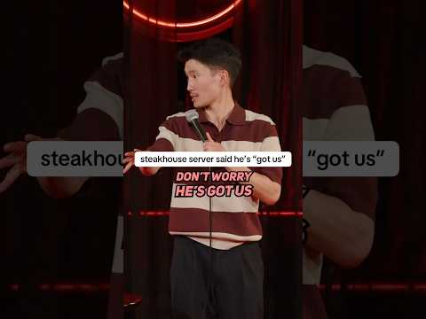 Steakhouse server said he’s “got us” - 🎤 Ray Lau (standup comedy)