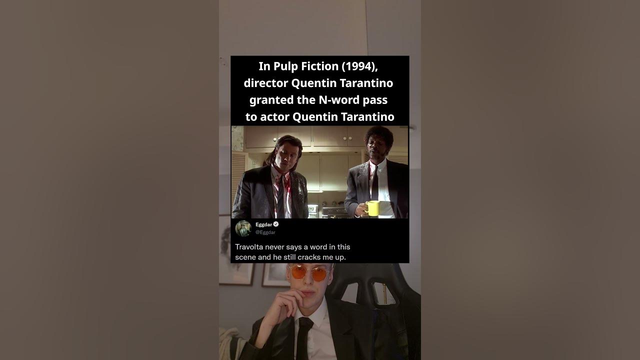 In Pulp Fiction (1994), director Quentin Tarantino granted the N-word pass to actor Quentin