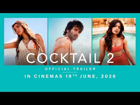 Cocktail 2 Official Trailer | Shahid Kapoor, Kriti Sanon, Rashmika Mandanna | In Cinemas 19th June