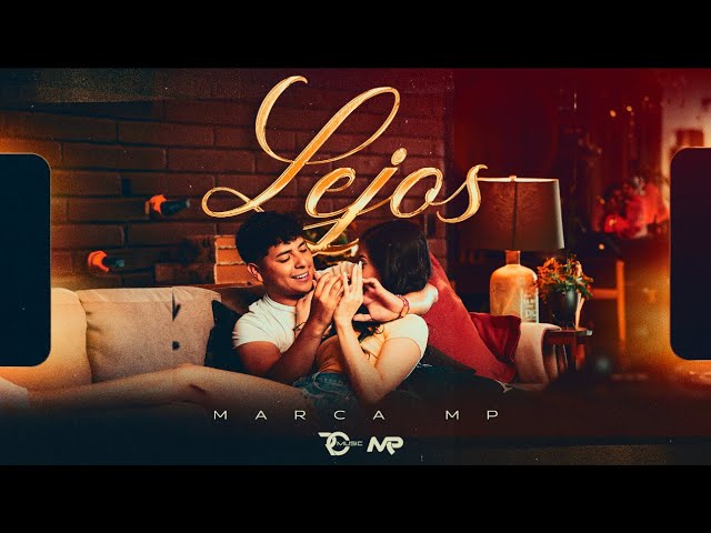 MARCA MP - LEJOS (OFFICIAL VIDEO)