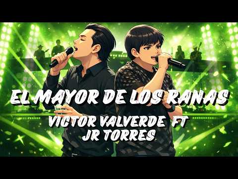 Victor Valverde ft JR Torres - El Mayor de Los Ranas [Letras/Lyrics]