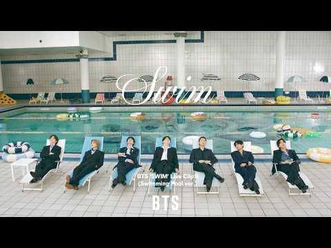 BTS (방탄소년단) 'SWIM' Live Clip II. (Swimming Pool ver.)
