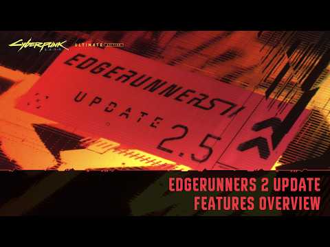 Cyberpunk 2077 | Edgerunners 2 Update Features Overview