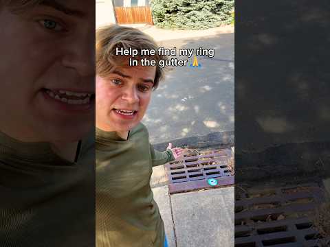 help me find my ring in the gutter ￼