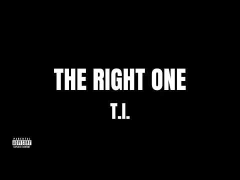 T.I. - The Right One (Official Audio)