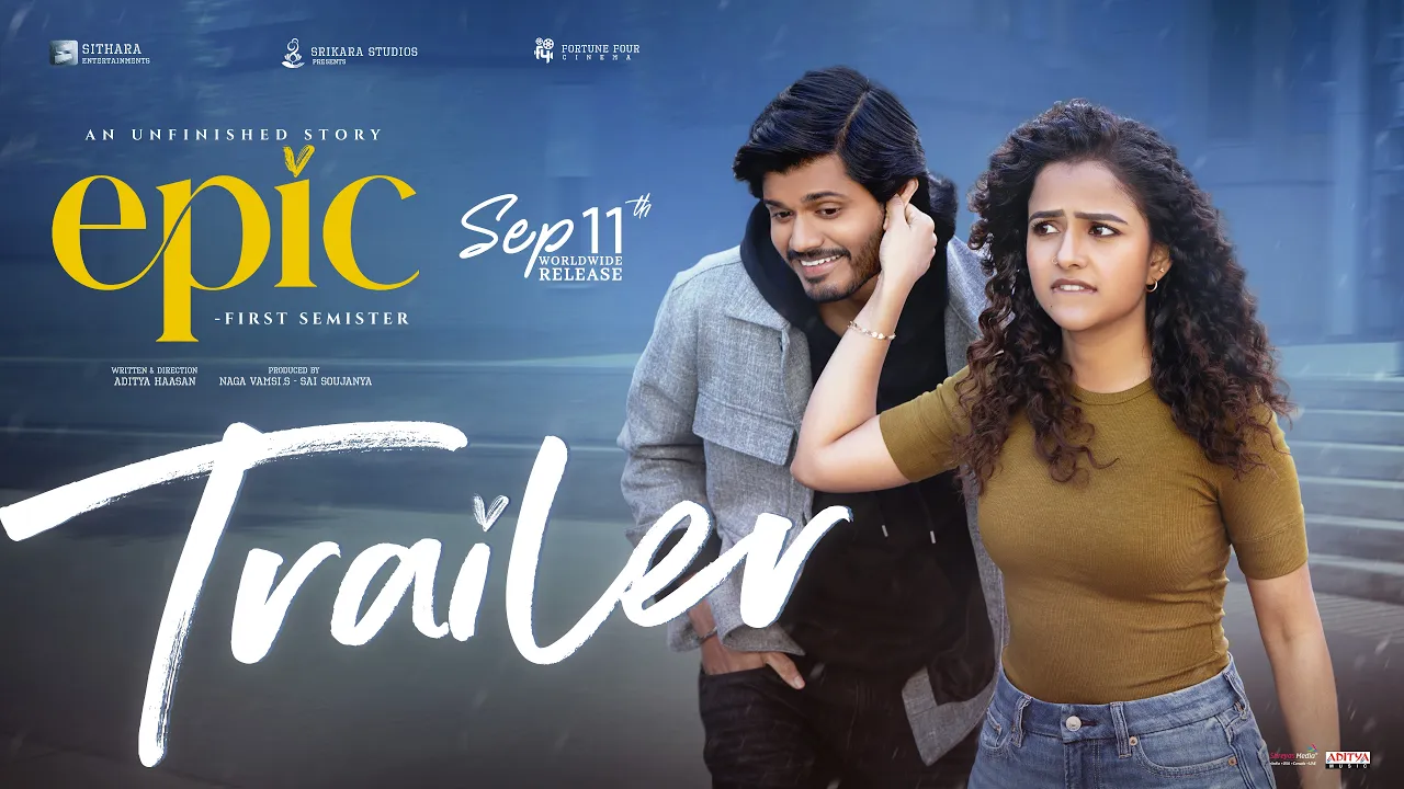 EPIC - Trailer | Anand Deverakonda, Vaishnavi Chaitanya | Hesham AW | Naga Vamsi S | Aditya Hasan