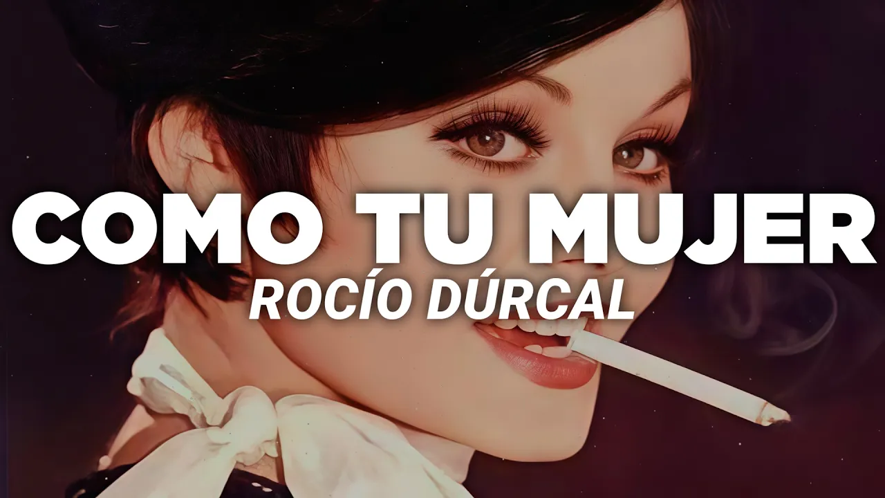Rocío Dúrcal - Como Tu Mujer (Letra)