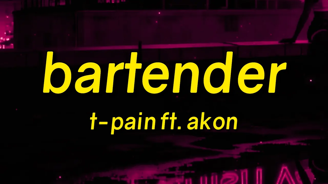 T-Pain - Bartender (Lyrics) ft. Akon