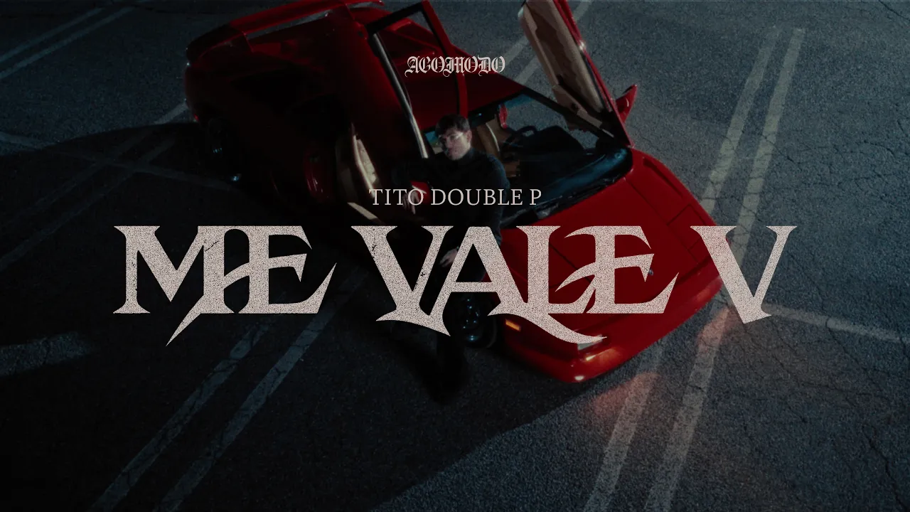 ME VALE V - Tito Double P (Video Oficial)