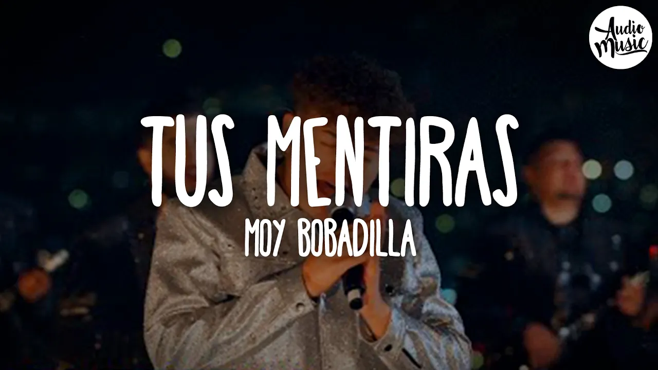 🎵 Moy Bobadilla - Tus Mentiras (Letra)