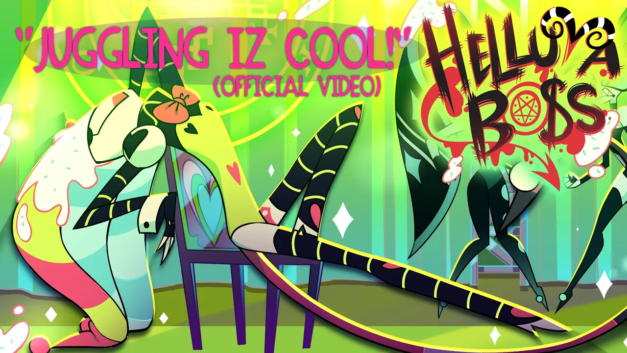 JUGGLING IZ COOL -(OFFICIAL VIDEO) // HELLUVA BOSS