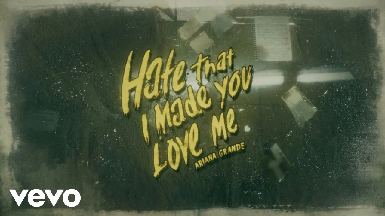 Ariana Grande - hate that i made you love me (official lyric video)